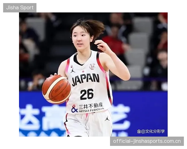 错失小组第一！中国女子篮球遗憾落败日本女篮——从梦想到现实的坚持与反思